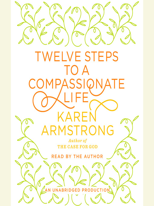 Title details for Twelve Steps to a Compassionate Life by Karen Armstrong - Available